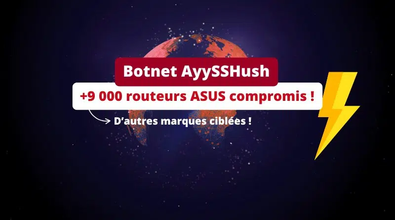 Botnet AyySSHush - Compromission routeurs ASUS