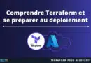 Comprendre Terraform et se préparer au déploiement