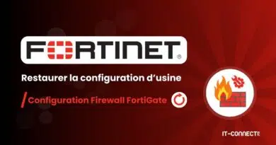 Fortinet FortiGate - Restaurer configuration d'usine
