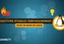 Linux - Désactiver iptables temporairement