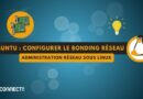 Linux - Ubuntu - Configurer le bonding réseau