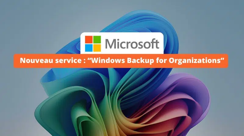 Microsoft - Windows Backup for Organizations