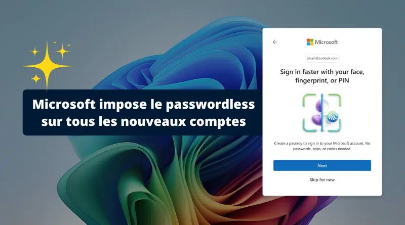 Microsoft impose le passwordless sur tous les nouveaux comptes