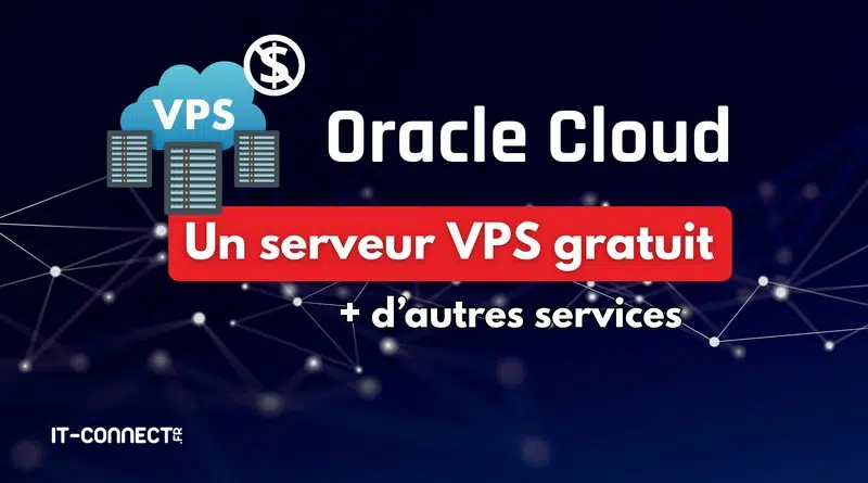 Oracle Cloud Serveur VPS gratuit à vie