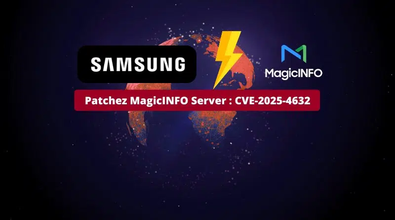 Patchez Samsung MagicINFO Server - CVE-2025-4632