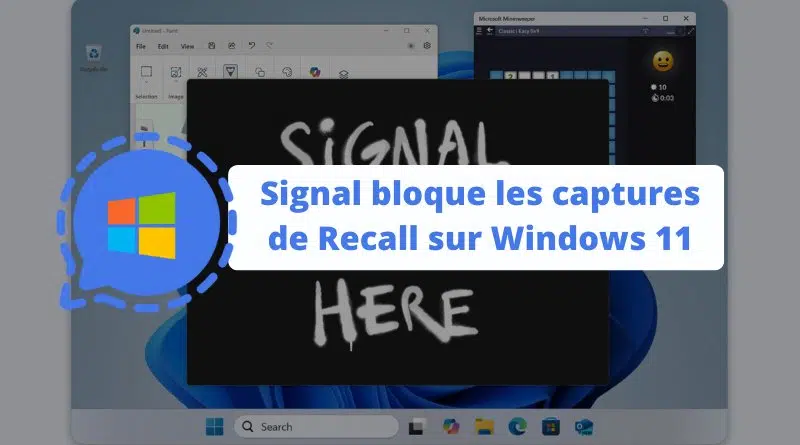 Signal bloque les captures de Recall sur Windows 11