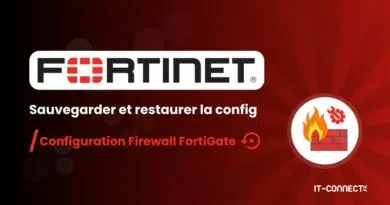 Fortinet FortiGate - Sauvegarder et restaurer la config