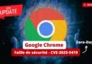 Google Chrome - Faille de sécurité - CVE-2025-5419