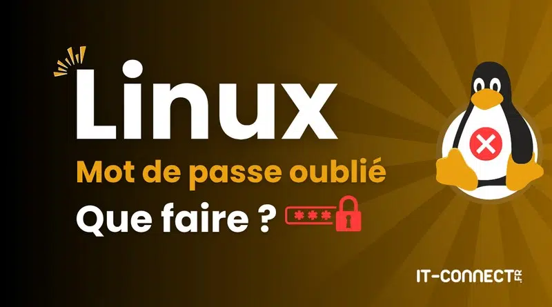 Linux - Mot de passe root oublié que faire
