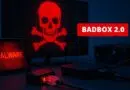 Malware BADBOX 2.0 - Menace mondiale - 2025