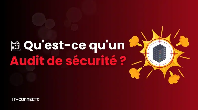 Qu'est-ce qu'un audit de sécurité