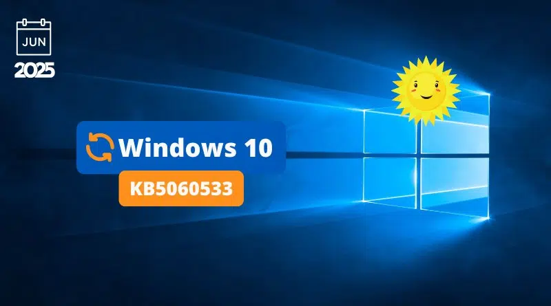 Windows 10 KB5060533 - Mise à jour juin 2025