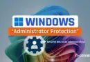 tuto Windows 11 Administrator Protection
