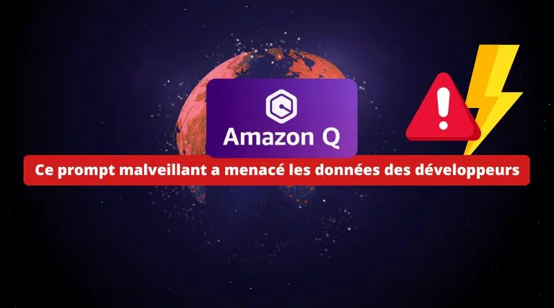 Amazon Q - Un prompt malveillant a semé le doute chez les développeurs