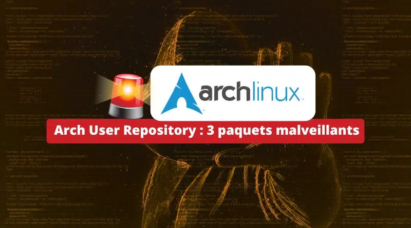 Arch Linux - Malware dans le dépôt AUR