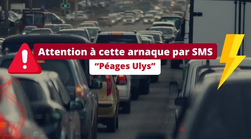 Attention à cette arnaque par SMS avec les péages Ulys