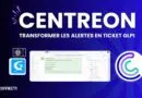 Centreon - Transformer Les alertes en ticket GLPI