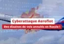 Cyberattaque Aeroflot - Des dizaines de vols annulés en Russie