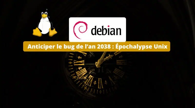 Debian 13 - Anticiper le bug de l’an 2038 - Épochalypse Unix