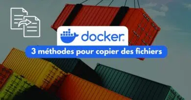 Docker - 3 méthodes pour copier des fichiers