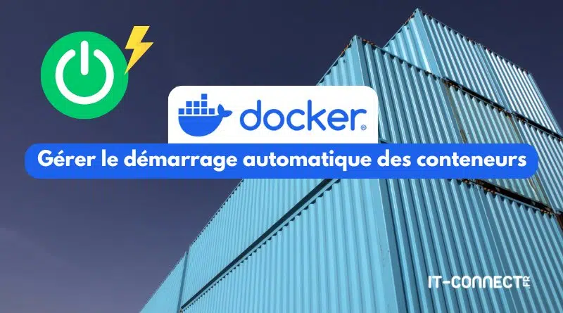 Docker - Gérer le démarrage automatique des conteneurs