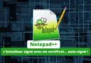 Notepad Plus Plus - L’installeur signé avec un certificat auto-signé 2025