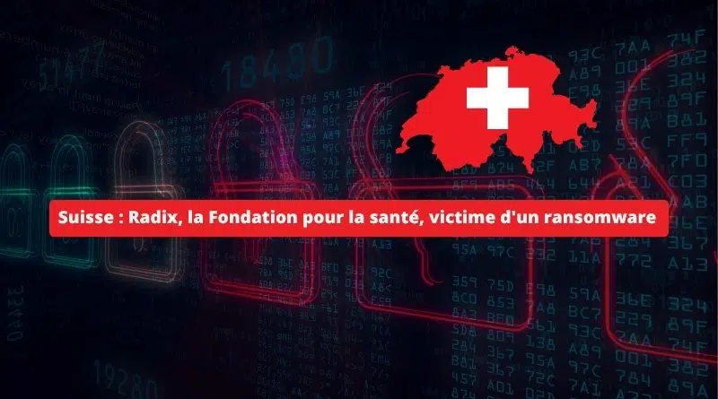 Suisse - Radix, la Fondation pour la santé, victime d'un ransomware