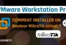 VMware Workstation - Routeur MikroTik