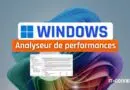Windows 11 - Analyseur de performances
