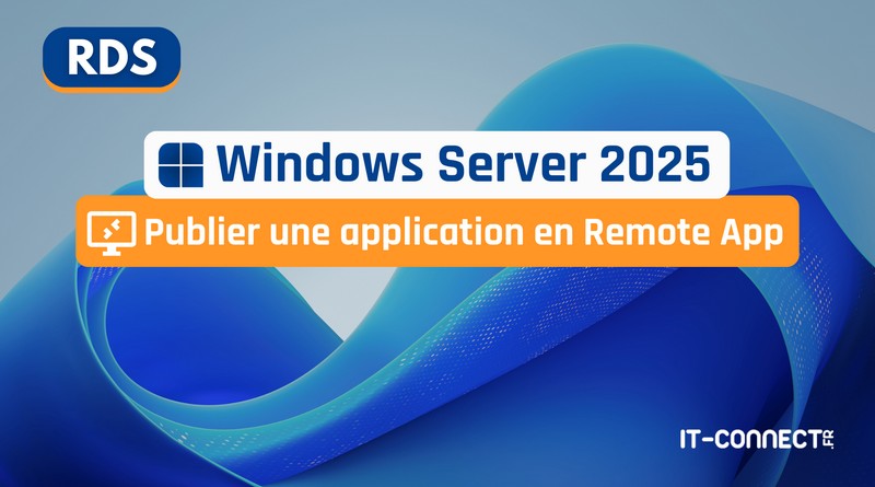 Windows Server 2025 RDS - Publier une application en Remote App