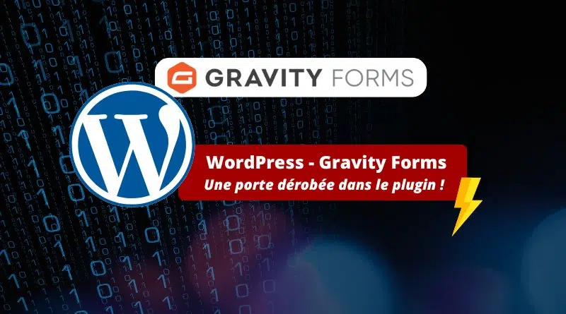 WordPress - Gravity Forms - Attaque chaine d'approvisionnement