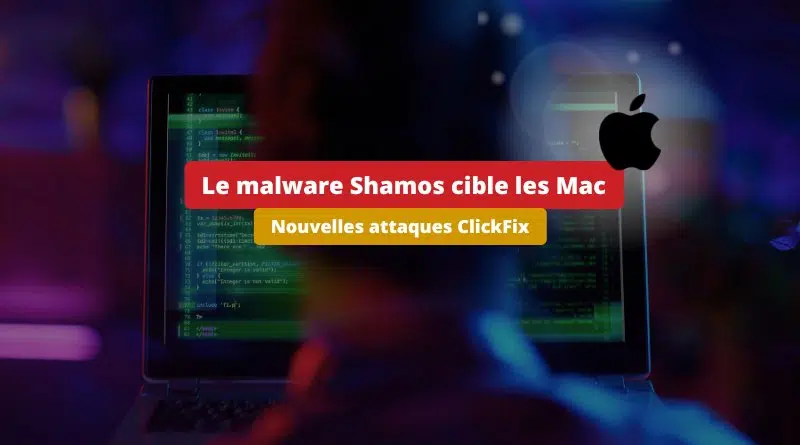 Attaque ClickFix sur Mac avec le malware Shamos
