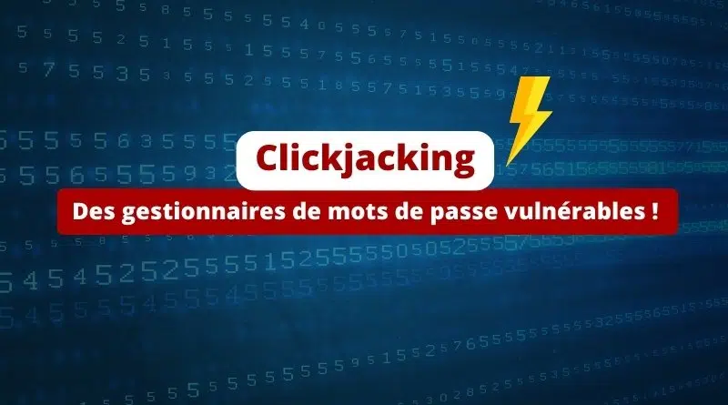 Clickjacking Web - Des gestionnaires de mots de passe vulnérables