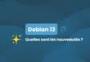 Debian 13 nouveautés