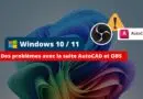 Windows 10 et Windows 11 - Des problèmes avec la suite AutoCAD et OBS