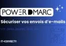 comment sécuriser les envois d’e-mails avec PowerDMARC