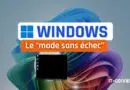 tuto démarrer windows 11 en mode sans échec