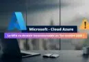 Azure - le MFA devient incontournable en octobre 2025