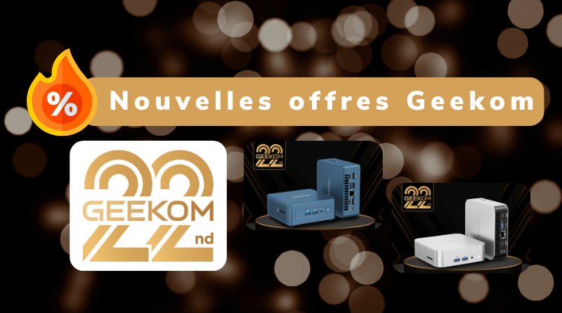 Bon plan Geekom A6 et Geekom IT13 2025 Edition
