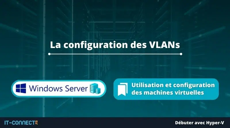Hyper-V La configuration des VLANs