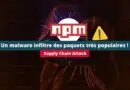 NPM - Un malware infiltre des paquets très populaires en septembre 2025