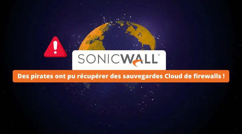 SonicWall fuite de sauvegardes Cloud de firewalls