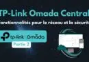 TP-Link Omada Cenrtal - Fonctionnalités pour le réseau et la sécurité