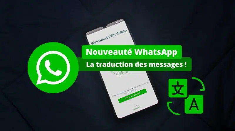 WhatsApp traduction des messages sur Android et iPhone