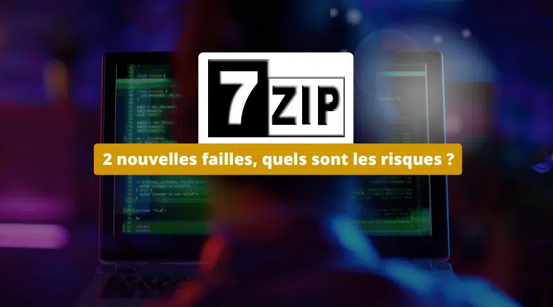 7-Zip - CVE-2025-11001 et CVE-2025-11002