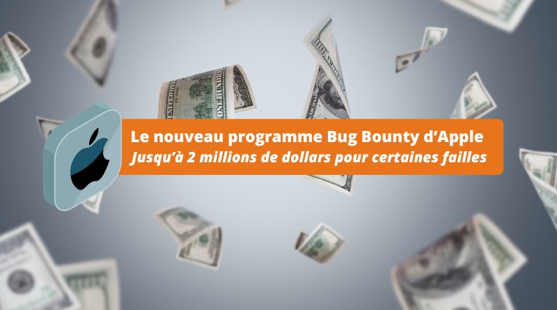 Apple offre 2 millions de dollars pour certaines failles