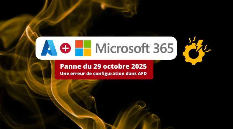 Azure et Microsoft 365 - Panne du 29 octobre 2025
