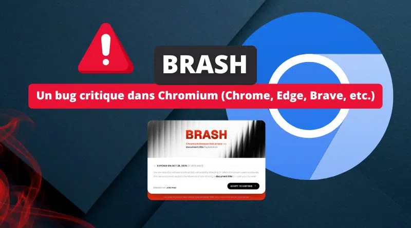 Brash - Un bug critique dans Chromium - Chrome, Edge, Brave, etc