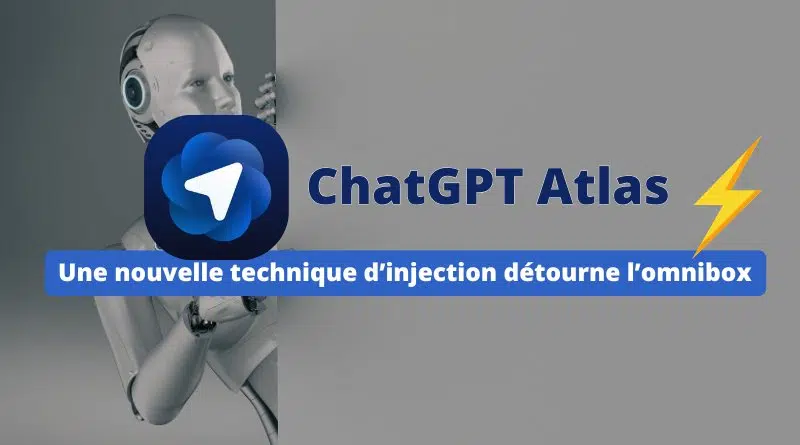 ChatGPT Atlas - une nouvelle technique d’injection détourne l’omnibox avec de fausses URL