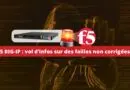 Cyberattaque - F5 BIG-IP - des pirates ont volé des informations sur des failles non corrigées